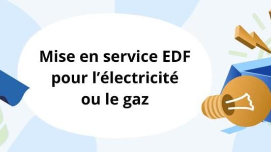 EDF mise en service du compteur électrique ou gaz