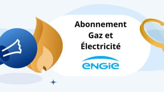 Abonnement Engie (GDF Suez) : Tarif gaz et électricité [date:html_year]